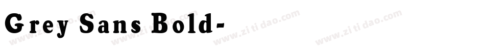 Grey Sans Bold字体转换
